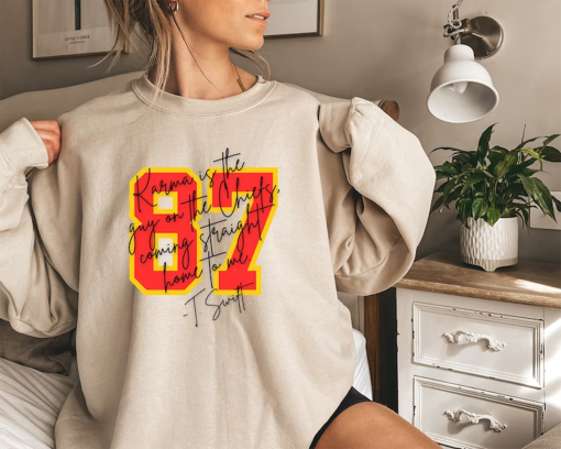 Karma 87 Sweatshirt Karma is the Guy on the Chiefs Shirt In my Chiefs Era Sweatshirt Taylor and Travis NFL Football Fan Kansas City Chiefs