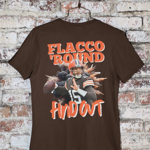 Cleveland Football Joe Flacco Browns T-Shirt | Flacco ‘Round & Find Out | Cleveland Football Flacco T-Shirt