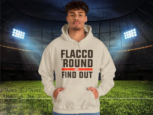 Flacco Round and Find Out Browns Playoffs Hooded Sweatshirt, Cleveland Browns Sweatshirt,NFL hoodie, Cleveland shirt, Browns football hoodie