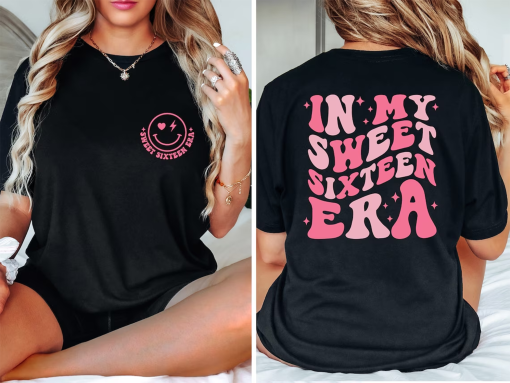 In My Sweet Sixteen Era Shirt, Sweet 16 Shirt, 16th Birthday Gift, 16 Birthday Party Shirt, Sweet 16 Squad Shirt, Birthday Shirt