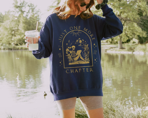 One More Chapter Comfort Colors Sweatshirt, Book Lover Sweatshirt, Read Sweatshirt, Reading Sweatshirt, Reading Skeleton Shirt, Book Sweater