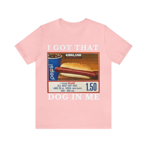 I Got That Hot Dog In Me / Keep 150 Dank Meme Quote Shirt Out of Pocket Humor T-shirt Funny Saying Edgy Joke Y2k Trendy Gift for Her