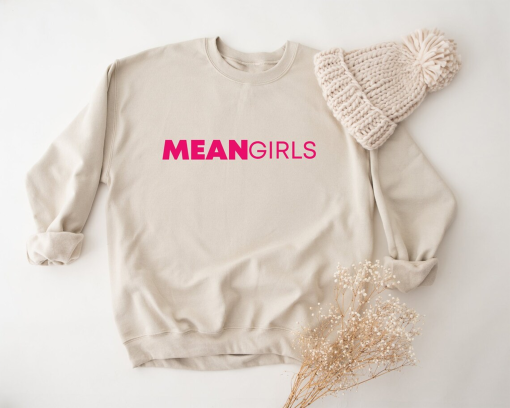 Mean Girls Sweatshirt, Karen Meme Hoodie, Wednesday Sweatshirt, Funny Saying Sweatshirt, Regina George Tina Fey Sweatshirt, Movie Sweatshirt