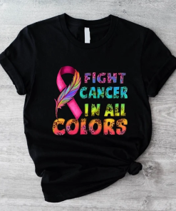 Fight Cancer T-shirt, Fight Cancer In All…