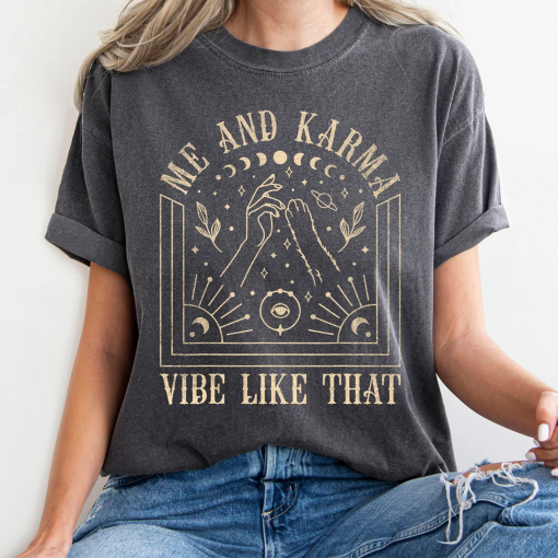 SMe And Karma Vibe Like That Shirt Comfort Colors Tee, Karma Is A Cat, Swiftie, Lyrics, Concert, Midnights Tee, Sweatshirt