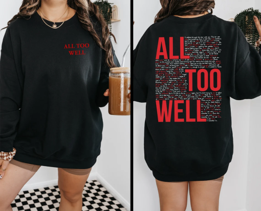 All Too Well Sweatshirt Two Side Printed, Taylor Vintage Shirt, Taylor’s Version Sweater, Taylor Merch, Swiftie Merch, tour Shirt