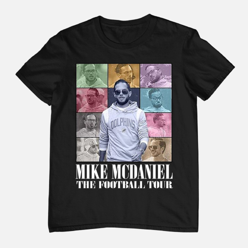 Mike McDaniel The Football Tour Shirt, Mike McDaniel Eras Tour Shirt, Mike McDaniel Miami Football Tee, Mike McDaniel Hoodie