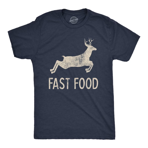 Hunting T Shirt Men ,Funny Joke Hunting Shirt ,Dad Hunter, Deer Shirts, Rude Offensive Gifts For Hunters, Fast Food Deer