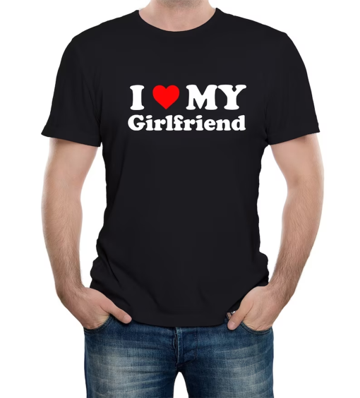 Mens I Love My Girlfriend T-Shirt Gift Joke Birthday Valentines Day