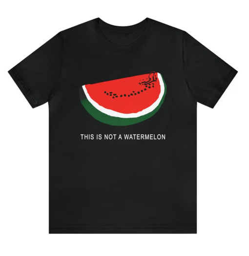 Watermelon Shirt,Palestine Watermelon TShirt,This is Not a Watermelon’ Palestine Collection,Gift for Her Him, Palestinian Shirt Arabic Gifts