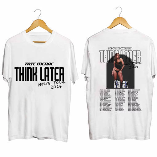 Tate McRae The Think Later World Tour 2024 Tour Shirt, Tate McRae Fan Shirt, Tate McRae 2024 Concert Shirt, The Think Later World Tour Shirt