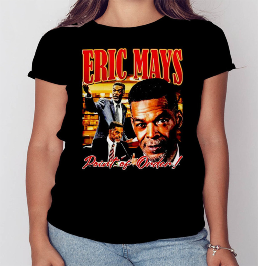 Eric Mays Point Of Order Shirt, Mays 2024 Unisex Hoodie Crewneck