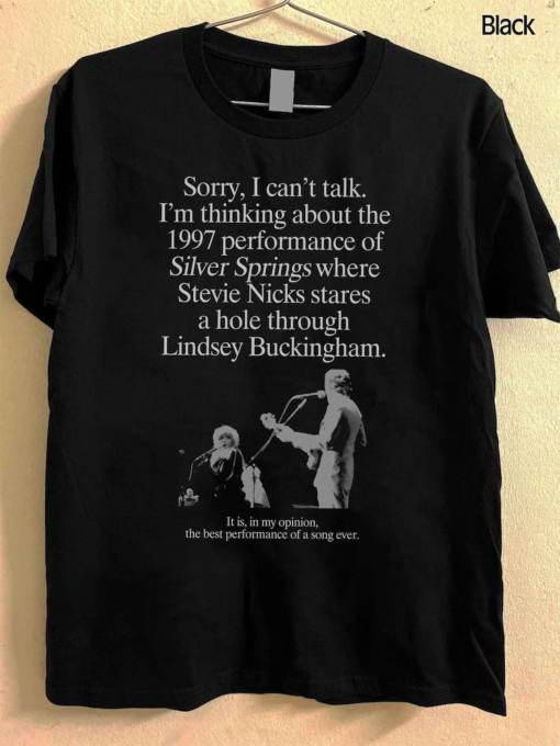 I’m Thinking About The 1997 Performance of Silver Springs Shirt, Stevie Nicks Shirt, Fleetwood Mac Silver Springs Sweatshirt