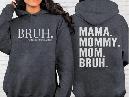 Bruh Formerly Known as Mom Sweatshirt, Christmas Bruh Gift for Mom Dad Sis Bro Sweatshirt, Mama Mommy Mom Bruh Sweatshirt Gift for Her gift