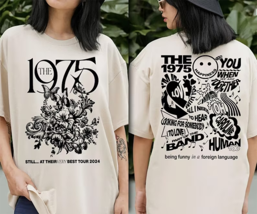 The 1975 Still.. At Their Very Best Tour UK Europe 2024 Shirt, The 1975 Tour 2024 Shirt, Still At Their Very Best Tour 2024 Sweatshirt