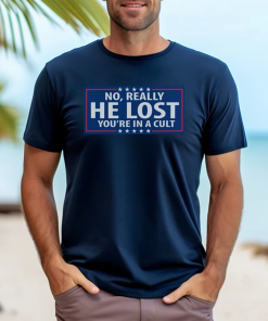 No Really, He Lost. You’re In A…