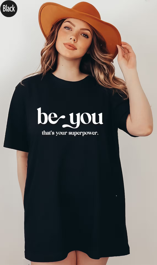 Be You That’s Your Superpower Sweatshirt, Self Love Hoodie, Mental Health Sweater, Acceptance Shirt, Inspirational Tee, Gift For Her D7116