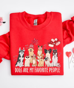 Dogs are my Favorite People Valentine Sweatshirt,…