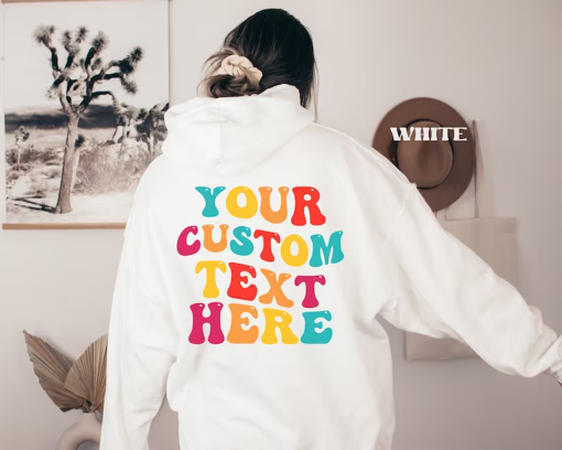 Custom Text Hoodie, Your Custom Text Here On Back Sweatshirt/Hoodie, Personalized Hoodies for Women, Aesthetic Sweatshirt, Unisex hoodie