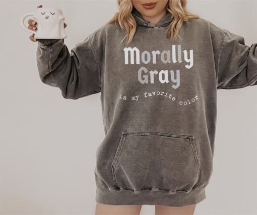 Dark Romance Reader Morally Gray Hoodie, Morally Grey is My Favorite Color Sweatshirt, Spicy Book Lover Villain Smut Reading Gift Booktok