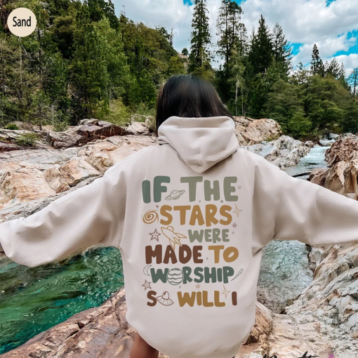 If The Stars Were Made To Worship Hoodie, Women’s Religious Shirt, Bible Verse Hoodie, VSCO Hoodie, Faith Shirt, Christian Gift,P8185