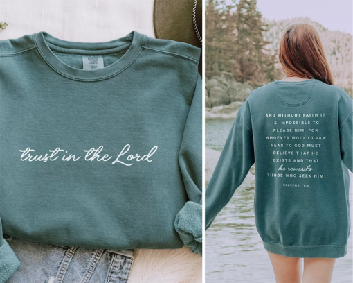 Christian Sweatshirts Comfort Colors Trust in the Lord Sweatshirt Christian Gifts for Her Religious Apparel Baptism Sweatshirt Jesus Sweater