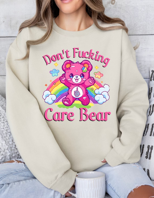 Don’t F**** Care Bear Vibes Crewneck: Unleash Your Unbothered Attitude with Cozy Confidence!