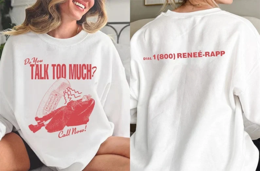 Do You Talk Too Much Re.N.E.E R.A.P.P Double Side Sweatshirt, Bootleg Shirt, Gift For Ren.E…É R.A.P.P Fans, Mean Girls Movie