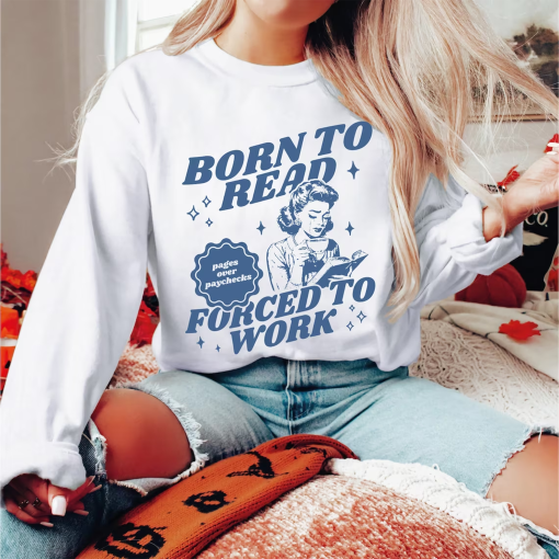 Born To Read Bookish Sweatshirt, Reading Book, Book Lover, Bookish Gift, Spicy Books, Dark Romance, Smut Shirt Gift, Booktok, Bookstagram