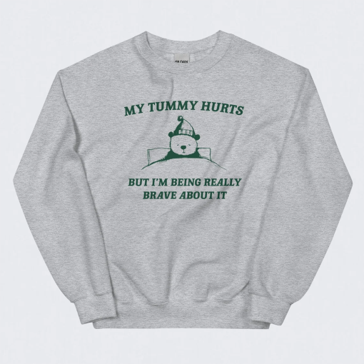 My Tummy Hurts SWEATER, FUNNY MEME Shirt, Comfy Crewneck, My Tummy Hurts Funny Animal Graphic Printed Unisex Cotton Shirt Meme Shirt