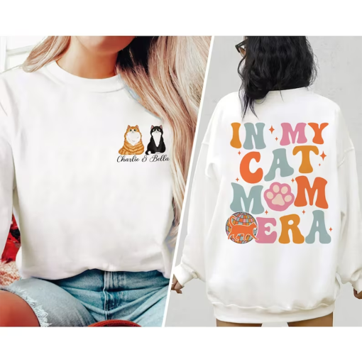 In My Cat Mom Era Sweatshirt, Custom Cat Mom Shirt, Cat Mom Sweatshirt, Cat Mom Gift, Crazy Cat Lady, Cat Mama Shirt, Cat Lover Gift