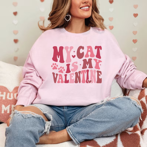 Cat Lover Sweatshirt, My Cat is My Valentine Sweatshirt, Cute Cat Lover Sweater Gift Cat Valentine Shirt, Cat Mama Sweatshirt Gift Cat Lover