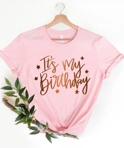 It’s My Birthday Shirt, Birthday Party Girl…