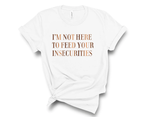 I’m Not Here To Feed Your Insecurities / Unisex Shirt / Pleasure Principle / Janet Jackson / Janet Jackson Shirt / Janet Jackson T-Shirt