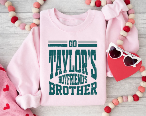 Go Taylor’s Boyfriend’s Brother Sweatshirt, Retro Kelce Shirt, Philadelphia Football Shirt,Funny Football Sweater, Football Fan Gift Shirt