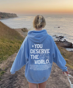 You deserve the world- Hoodie- Aesthetic hoodie,…