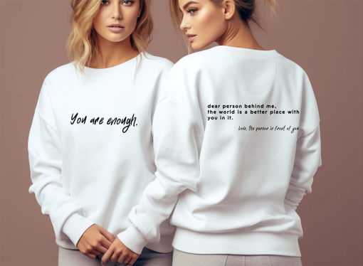 Dear Person, Behind Me, Sweatshirt, Aesthetic Sweater, You Are Enough , Inspirational Sweater, Sweatshirt, Mental Health, Be kind sweater