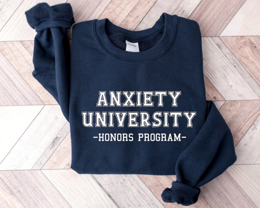 Anxiety University Honors Program Sweatshirt, Aesthetic Be Kind, Tomorrow Needs You, Mental Health Matters,Therapy Sweatshirt,Feelings Shirt