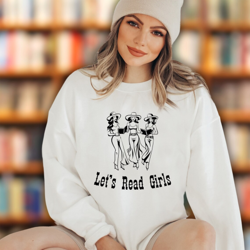 Let’s Read Girls, Bookish Cowgirl Sweatshirt, Western Book Lover Shirt, Book Club Hoodie, Gift for Her, BookTok Romance Reader Retro Country