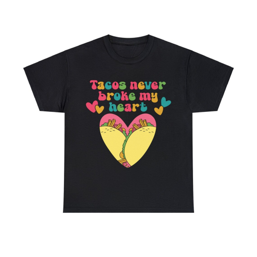 Tacos never broke my heart- funny valentines day shirt Western-Inspired Valentine’s Day Shirt – Trendy Cowboy Romance Tee for Couples