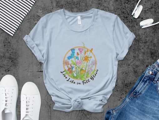 Live Life in Full Bloom Floral T-Shirt, Colorful Spring Flowers Graphic Tee, Inspirational Quote Fashion Top