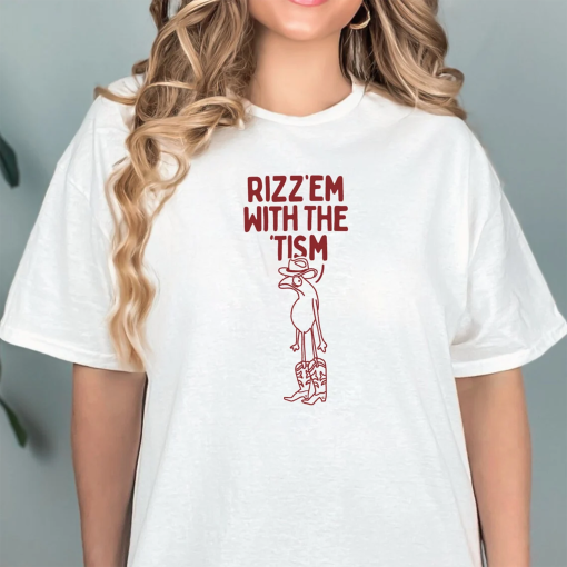 Rizz Em with The Tism Unisex Tee, Meme T-shirt, Trending Shirt, Gifts For Friends