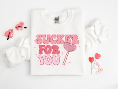 Sucker for You Sweatshirt, Valentine Gift, Valentines Day Sweatshirt, Valentines Day Shirt, Couple Shirt, Gift For Her, Gift For Valentiner