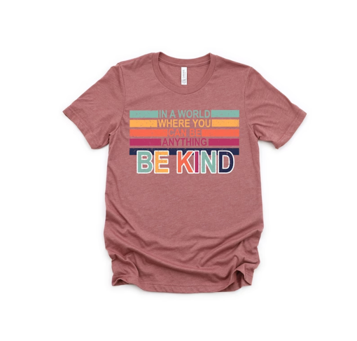 In A World Where You Can Be Anything Be Kind Shirt,Be Kind Rainbow Shirt,Be Kind Shirt,Language shirt,Kindness shirt,Watercolor Be Kind