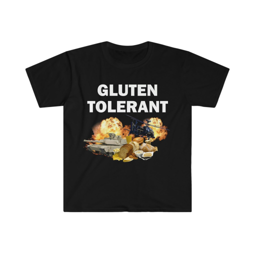 Gluten Tolerant T-Shirt, Humor T-shirt, Funny Gift, Funny Meme shirt, Unisex Offensive T-Shirt, Funny T-Shirt, Satire Shirt