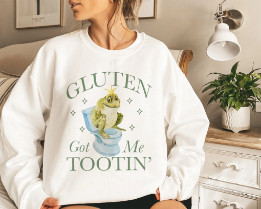 Gluten got me tootin’ sweatshirt | celiac disease awareness | gluten free | food allergy | warrior | fpies | gluten intolerant | tummy hurts