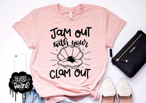 Jam Out With Your Clam Out, Funny Graphic Tee, Workout Shirt, Women’s Shirt, Plus Size Shirt, Trendy Tee, Women’s Outfit