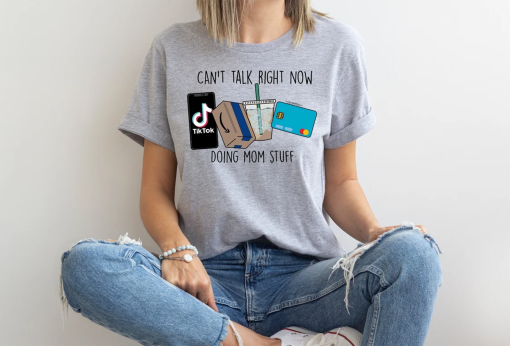 Can’t Talk Right Now Doing Mom Stuff Shirt, Future Mom Gift, Trendy Mom T-Shirts