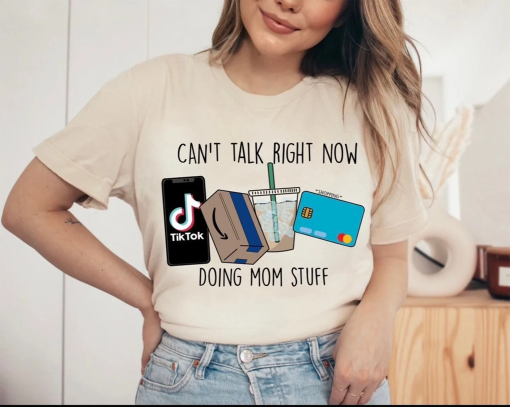 Can’t Talk Right Now Doing Mom Stuff Shirt, Future Mom Gift, Trendy Mom T-Shirts