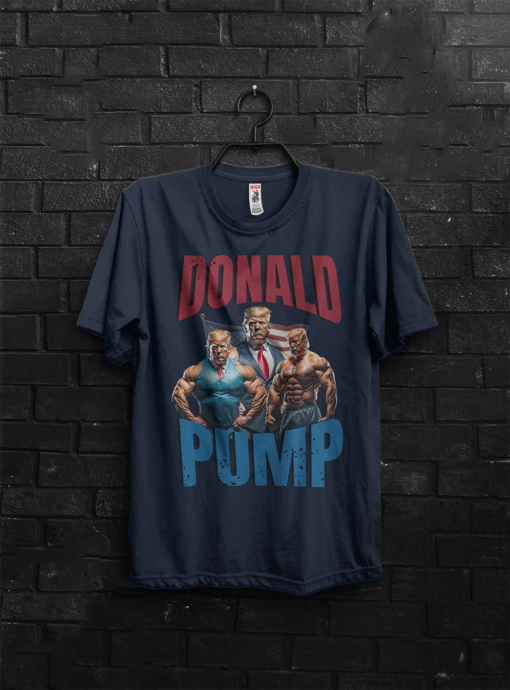 Donald Pump Gift T Shirt Meme Funny Election Shirt For Gym Rat,Donald Trump Gym Steroids Shirts,Tren Hard Appareal We Go Gym For Bodybuilder